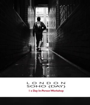 Dec 11th - LONDON STREET PHOTOGRAPHY: WORKSHOP (Soho by Day)